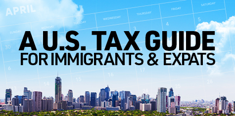 A US tax guide for immigrants & expats