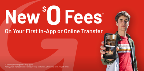 NEW! $0 Fees* on Your First In-App or Online Money Transfer from Canada