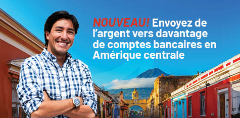 : NOUVEAU! Envoyez de l’argent vers davantage de comptes bancaires en Amérique centrale